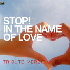 Stop! In the Name of Love(Tribute Version)