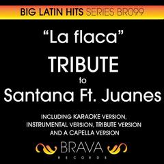 La Flaca In The Style Of Santana & Juanes(A Capella Version)