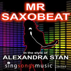 Mr Saxobeat (In the style of Alexandra Stan)