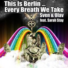 This Is Berlin... Every Breath We Take (Vocal Alternatie Edit)