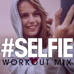 #selfie(Workout Extended Mix)