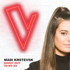 Shout Out To My Ex(The Voice Australia 2018 Performance|Live)