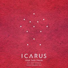 Ride This Train(Icarus Basement Mix)