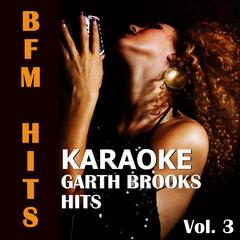 Ain’t Going Down (Originally Performed by Garth Brooks) [Karaoke Version]