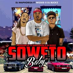 Soweto Baby(feat. Wizkid & DJ Buckz)