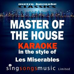 Master of the House (In the Style of Les Miserables)(Karaoke Version)