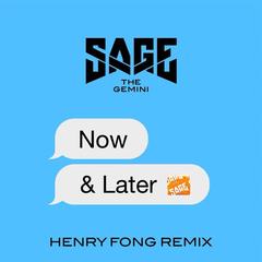 Now and Later(Henry Fong Remix)