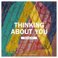 Thinking About You(Festival Mix)