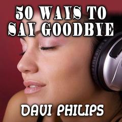 50 Ways to Say Goodbye