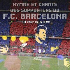 Hymne et chants des supporters du F.C. Barcelona