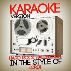 Hard Rock Hallelujah (In the Style of Lordi)(Karaoke Version)