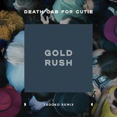 Gold Rush(Trooko Remix)