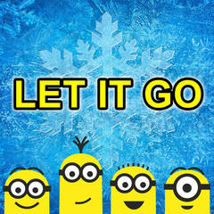 Let It Go(小黄人演唱版)