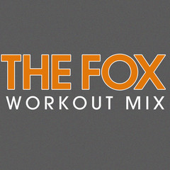 The Fox(Workout Remix Radio Edit)