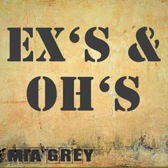 Ex’s & Oh’s