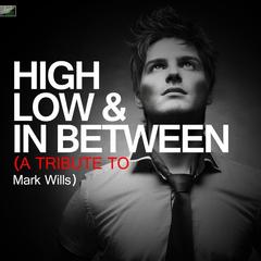 High Low and in Between