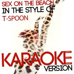 Sex on the Beach (In the Style of T-Spoon)(Karaoke Version)