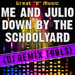 Me and Julio Down by the Schoolyard (Instrumental Mix|Remix Tool)
