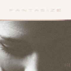 Fantasize(Explicit)