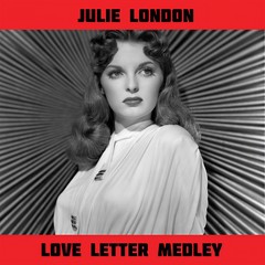 Love Letters Medley: Love Letters / The Second Time Around / I Loves You, Porgy / What a Diff’rence a Day Made / Never on Sunday / I Miss You So / All the Way / Come On-A My House / Hey There / And That Reminds Me / Fascination / Broken Hearted Melody