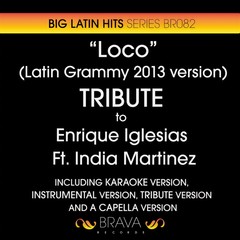Loco (In The Style Of Enrique Iglesias & India Martinez/latin Grammy 2)