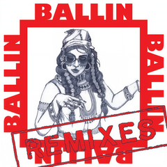 Ballin (Deadly Zoo Remix)