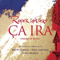 Ca Ira - Opera in Three Acts: La Commune de Paris (French Version)