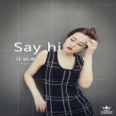 Say Hi (伴奏)